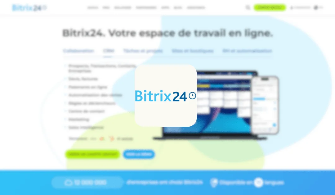 Optimise ta gestion avec Bitrix24 CRM gratuit