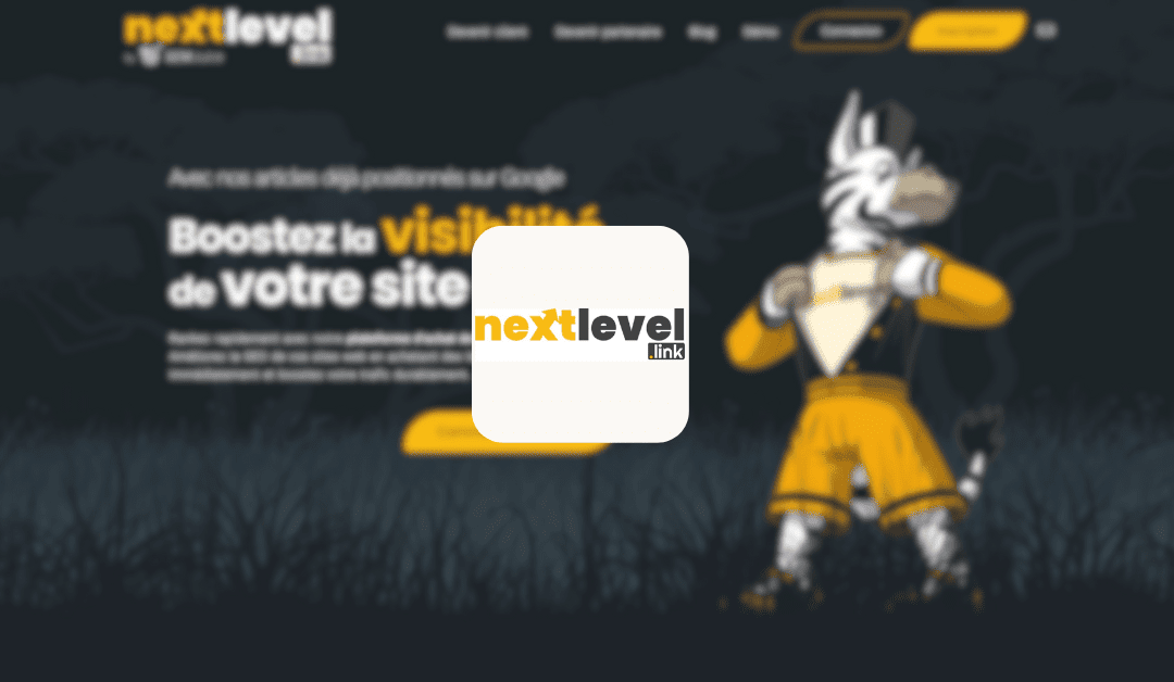 Plateforme NextLevel : Boostez Votre Netlinking SEO